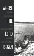 Where the Echo Began: And Other Oral Traditions