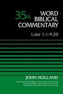Luke 1:1-9:20, Volume 35A Nolland John