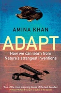 Adapt: How We Can Learn from Nature s Strangest