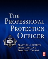 The Professional Protection Officer: Practical