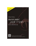 Zrozumieć język muzyki - teoria improwizacji