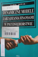 Dynamiczne modele zarządzania finansami - Nowak
