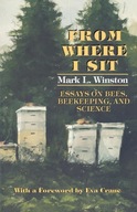 From Where I Sit: Essays on Bees, Beekeeping, and