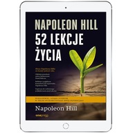 Napoleon Hill. 52 lekcje życia