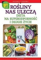 ROŚLINY NAS ULECZĄ DIETA NA SUPERODPORNOŚĆ I ...