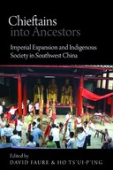 Chieftains into Ancestors: Imperial Expansion and