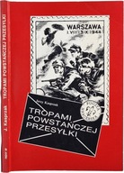 Jerzy Kasprzak - Tropami powstańczej przesyłki