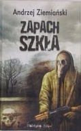 Andrzej Ziemiański - Zapach szkła