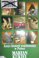Zarys historii wojskowości w Polsce - Kukiel