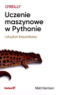 UCZENIE MASZYNOWE W PYTHONIE. LEKSYKON KIESZONKOWY