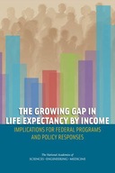The Growing Gap in Life Expectancy by Income: