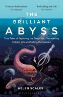 The Brilliant Abyss: True Tales of Exploring the