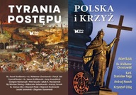 Tyrania postępu + Polska i Krzyż Nowak
