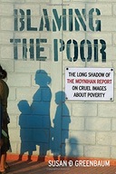 Blaming the Poor: The Long Shadows of the