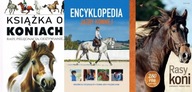 Książka o koniach + Encyklopedia jazdy konnej + Rasy koni