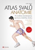 Atlas svalů - anatomie, 2. aktualizované vydání Chris Jarmey