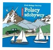 KLUB MAŁEGO PATRIOTY. POLSCY ZDOBYWCY DARIUSZ GROCHAL