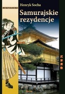Samurajskie rezydencje Henryk Socha Bellona