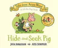 Hide-and-Seek Pig: 20th Anniversary Edition Julia Donaldson