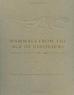 Mammals from the Age of Dinosaurs: Origins,