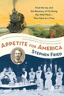 Appetite for America: Fred Harvey and the