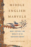 Middle English Marvels: Magic, Spectacle, and