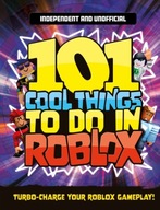 101 Cool Things to Do in Roblox (Independent