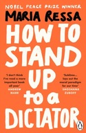 How to Stand Up to a Dictator: Radio 4 Book of the Week MARIA RESSA