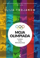 Moja olimpiada Ilija Trojanow