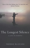 The Longest Silence: A Life In Fishing McGuane