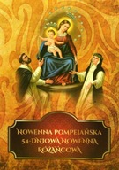 Nowenna Pompejańska. 54-dniowa nowenna różańcowa (książka) Brak autora