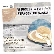 W POSZUKIWANIU STRACONEGO CZASU T.2 AUDIOBOOK MARCEL PROUST