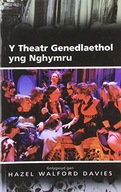 Y Theatr Genedlaethol yng Nghymru Davies Hazel