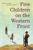 Five Children on the Western Front Kate Saunders