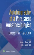 Autobiography of a Persistent Anesthesiologist: