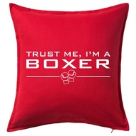 TRUST ME I'M A BOXER poduszka 50x50 prezent