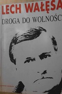 Droga Do Wolności - Lech Wałęsa