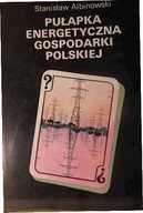Pułapka Energetyczna Gospodarki Polskiej