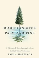Dominion over Palm and Pine: A History of