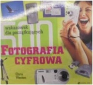 Fotografia cyfrowa: 500 wskazowek dla poczatkujacy