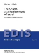 The Church as a Replacement of Israel: An
