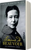 Simone de Beauvoir: Ein modernes Leben | Die erste umfassende Biografie übe