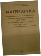 Matematyka Tematy egzaminów wstępnych 1973-1978 -