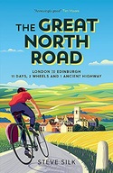 THE GREAT NORTH ROAD: LONDON TO EDINBURGH - 11 Days, 2 Wheels And 1 Ancient