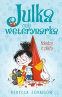 JULKA MAŁA WETERYNARKA TOM 5 KOLEDZY Z PLAŻY