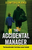 The Accidental Manager: The Uncomfortable Truth