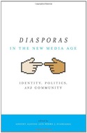 Diasporas in the New Media Age: Identity,