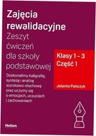 Zajęcia rewalidacyjne Zeszyt ćw. SP Kl. 1-3. Cz. 1