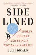 Sidelined: Sports, Culture, and Being a Woman in