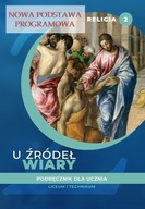 KATECHIZM LO 2 U ŹRÓDEŁ WIARY PODR. ŚBM KS. TADEUSZ PANUŚ, KS. ANDRZEJ KIEL